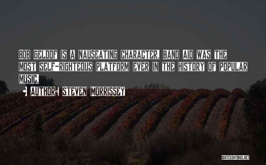 Music Band Quotes By Steven Morrissey