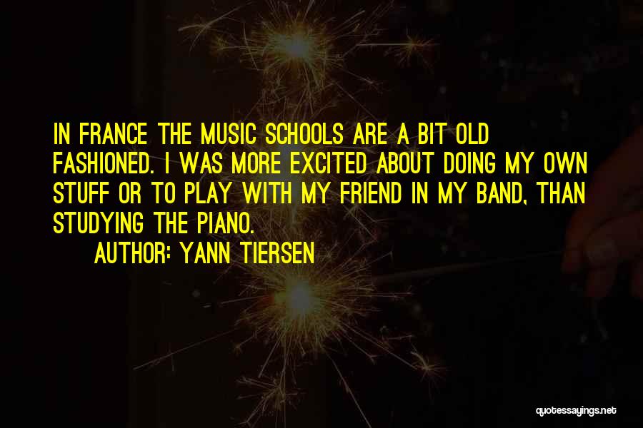 Music Band Quotes By Yann Tiersen