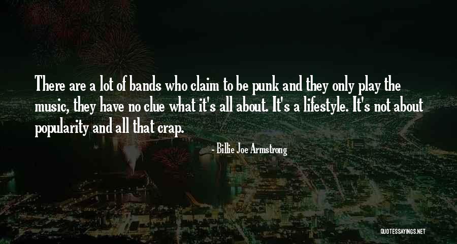 Music Bands Quotes By Billie Joe Armstrong