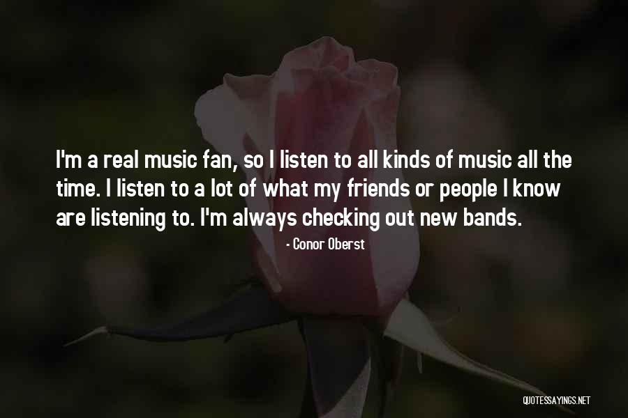 Music Bands Quotes By Conor Oberst