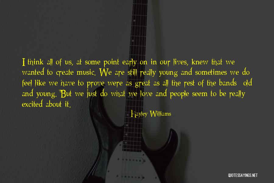 Music Bands Quotes By Hayley Williams