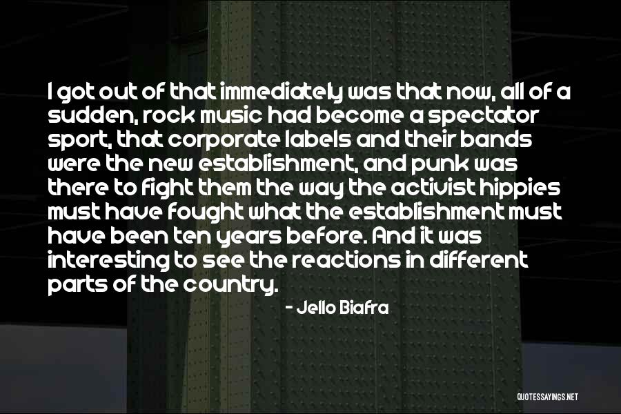 Music Bands Quotes By Jello Biafra