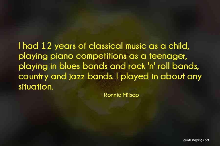 Music Bands Quotes By Ronnie Milsap