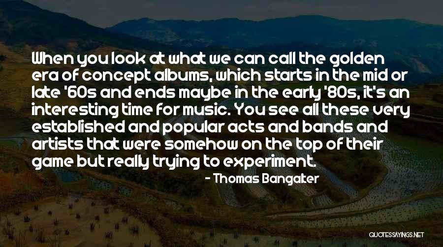 Music Bands Quotes By Thomas Bangalter