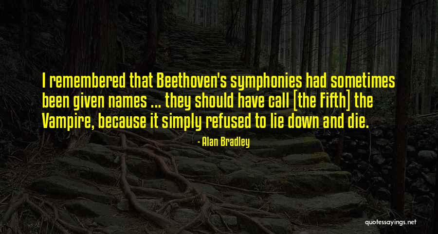 Music Beethoven Quotes By Alan Bradley Music Beethoven Quotes By Alan Bradley