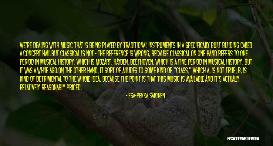Music Beethoven Quotes By Esa-Pekka Salonen Music Beethoven Quotes By Esa-Pekka Salonen