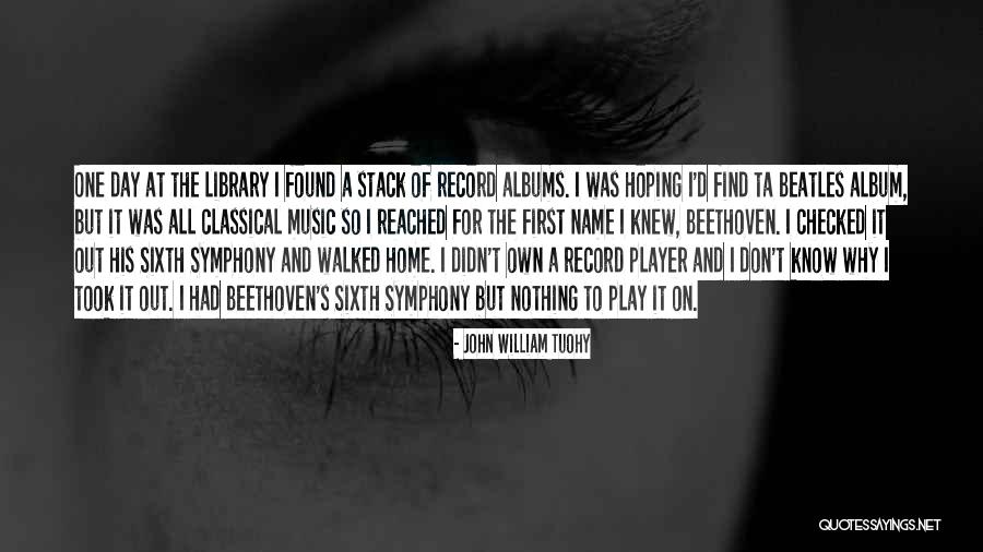 Music Beethoven Quotes By John William Tuohy Music Beethoven Quotes By John William Tuohy