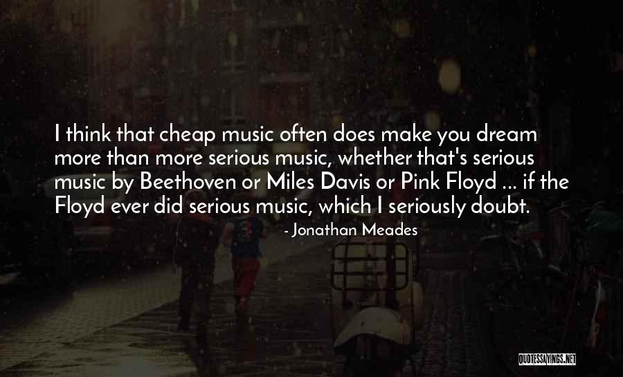 Music Beethoven Quotes By Jonathan Meades Music Beethoven Quotes By Jonathan Meades