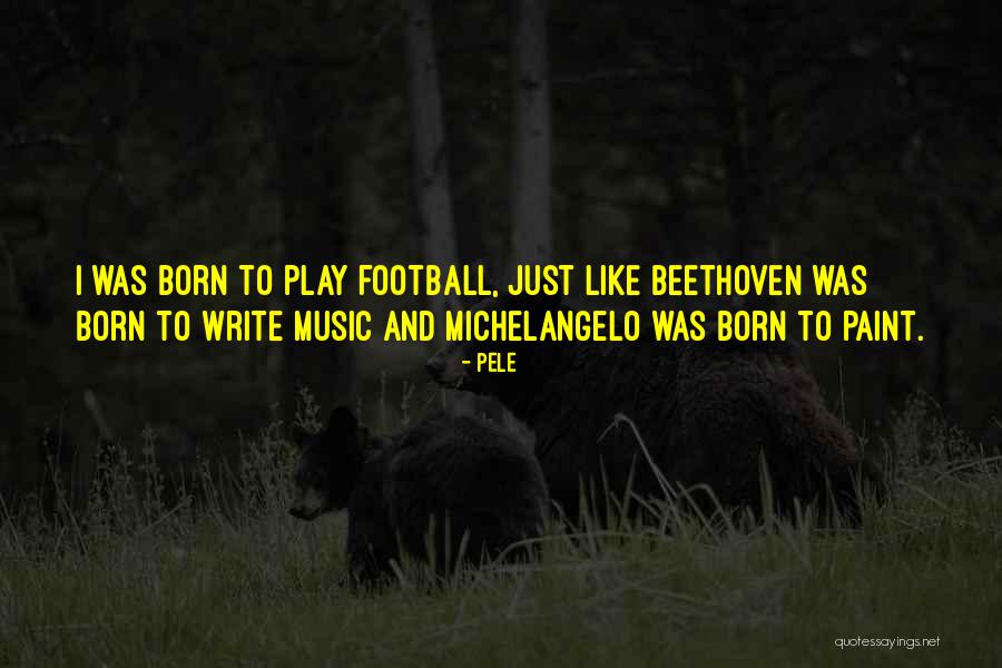 Music Beethoven Quotes By Pele Music Beethoven Quotes By Pele