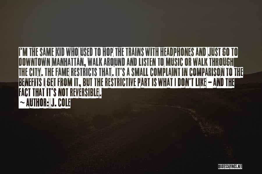 Music Benefits Quotes By J. Cole