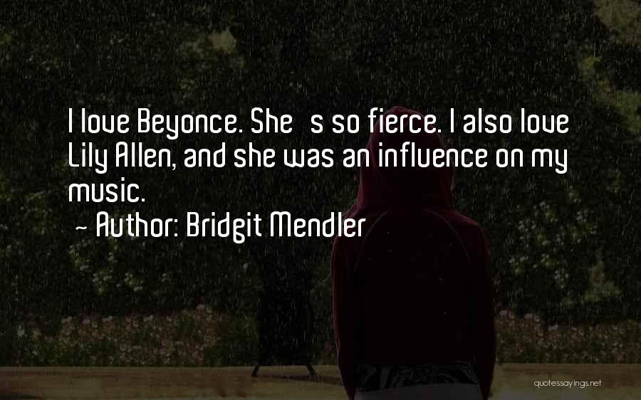 Music Beyonce Quotes By Bridgit Mendler