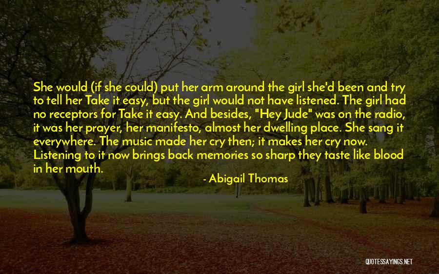 Music Brings Back Memories Quotes By Abigail Thomas Music Brings Back Memories Quotes By Abigail Thomas