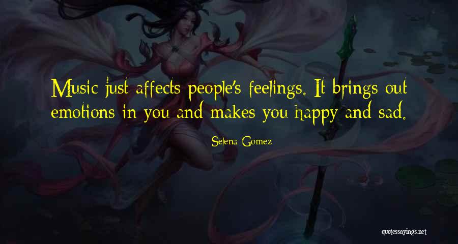 Music Brings Out Emotions Quotes By Selena Gomez Music Brings Out Emotions Quotes By Selena Gomez