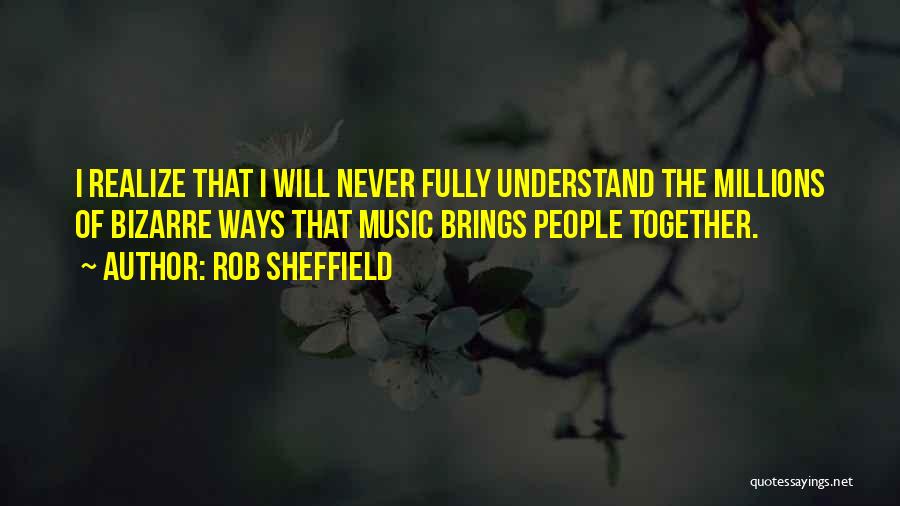 Music Brings Out Quotes By Rob Sheffield