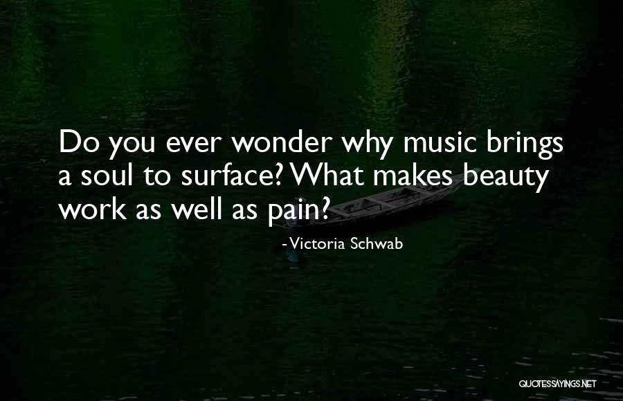 Music Brings Out Quotes By Victoria Schwab