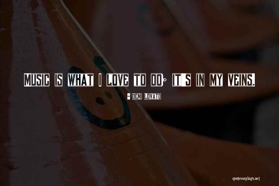 Music By Demi Lovato Quotes By Demi Lovato