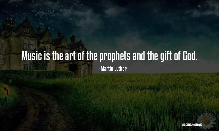 Music By Martin Luther Quotes By Martin Luther Music By Martin Luther Quotes By Martin Luther