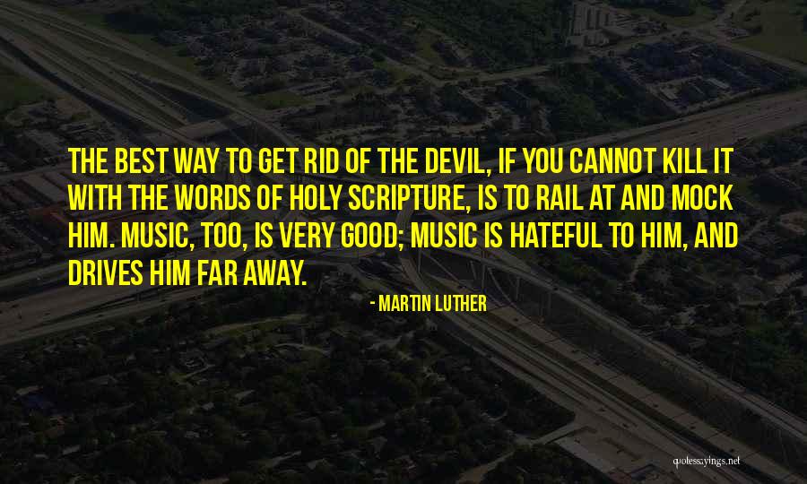 Music By Martin Luther Quotes By Martin Luther Music By Martin Luther Quotes By Martin Luther