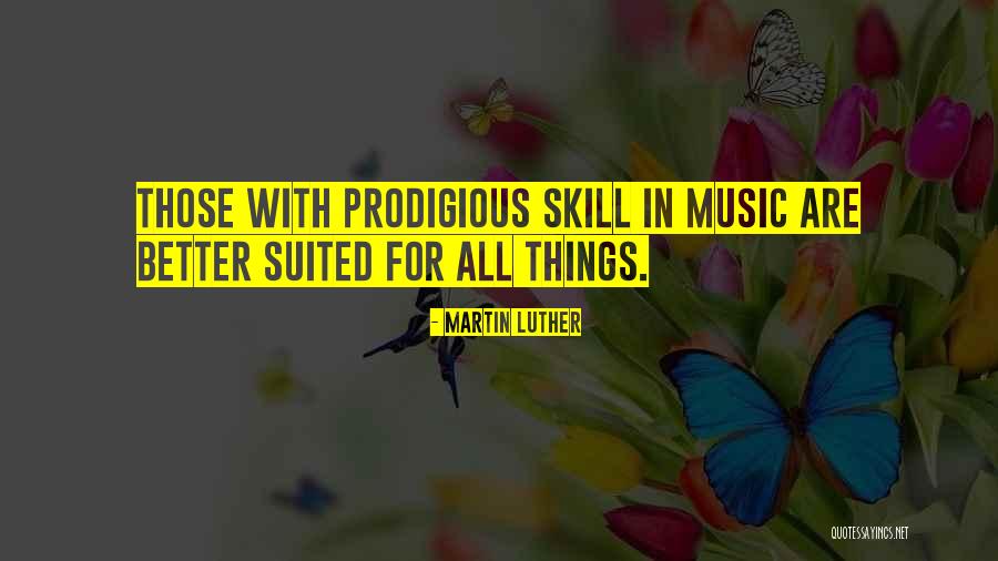 Music By Martin Luther Quotes By Martin Luther
