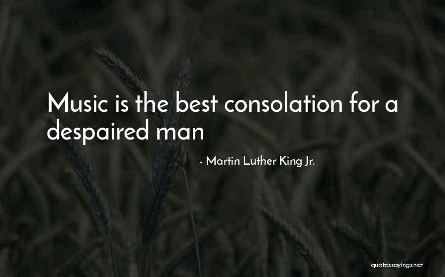 Music By Martin Luther Quotes By Martin Luther King Jr.