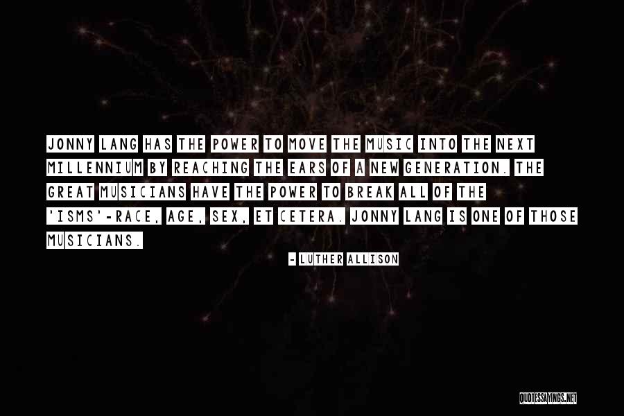 Music By Musicians Quotes By Luther Allison Music By Musicians Quotes By Luther Allison