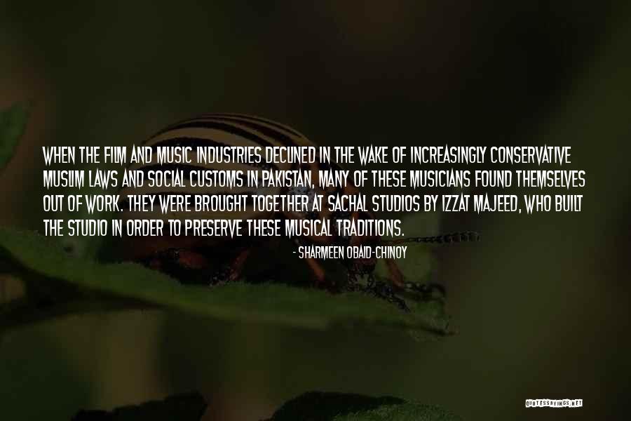 Music By Musicians Quotes By Sharmeen Obaid-Chinoy Music By Musicians Quotes By Sharmeen Obaid-Chinoy