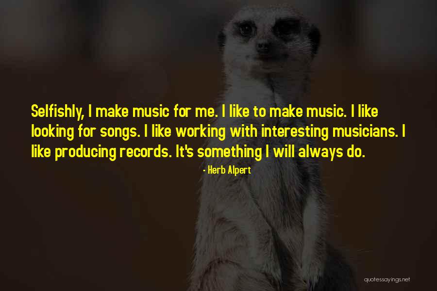 Music By Non Musicians Quotes By Herb Alpert Music By Non Musicians Quotes By Herb Alpert
