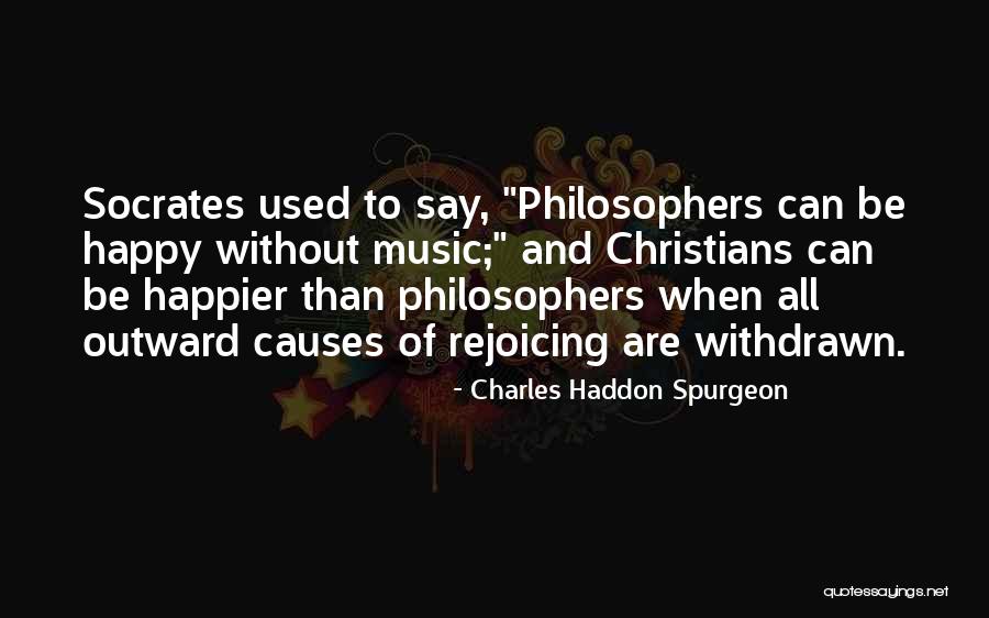 Music By Philosophers Quotes By Charles Haddon Spurgeon