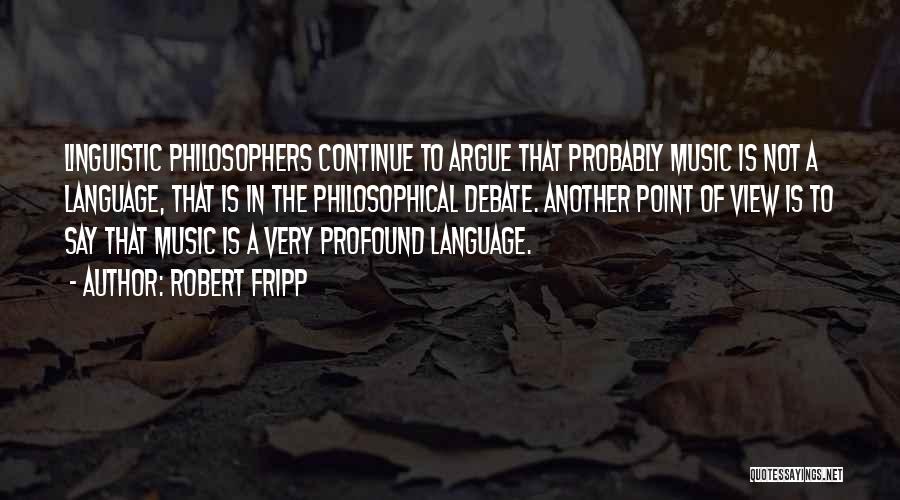 Music By Philosophers Quotes By Robert Fripp