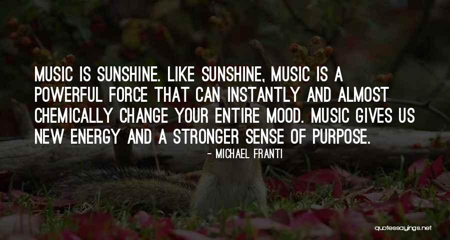 Music Change The Mood Quotes By Michael Franti