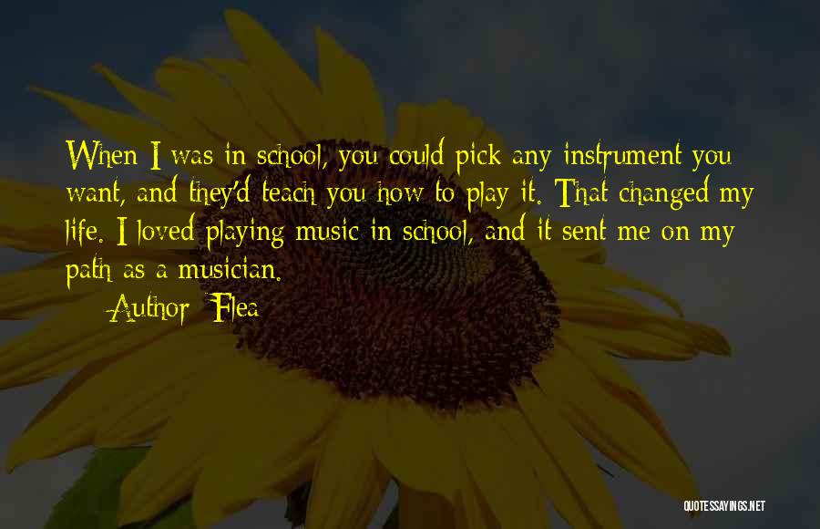 Music Changed My Life Quotes By Flea