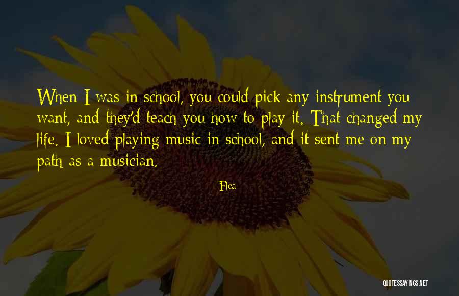 Music Changed My Life Quotes By Flea Music Changed My Life Quotes By Flea