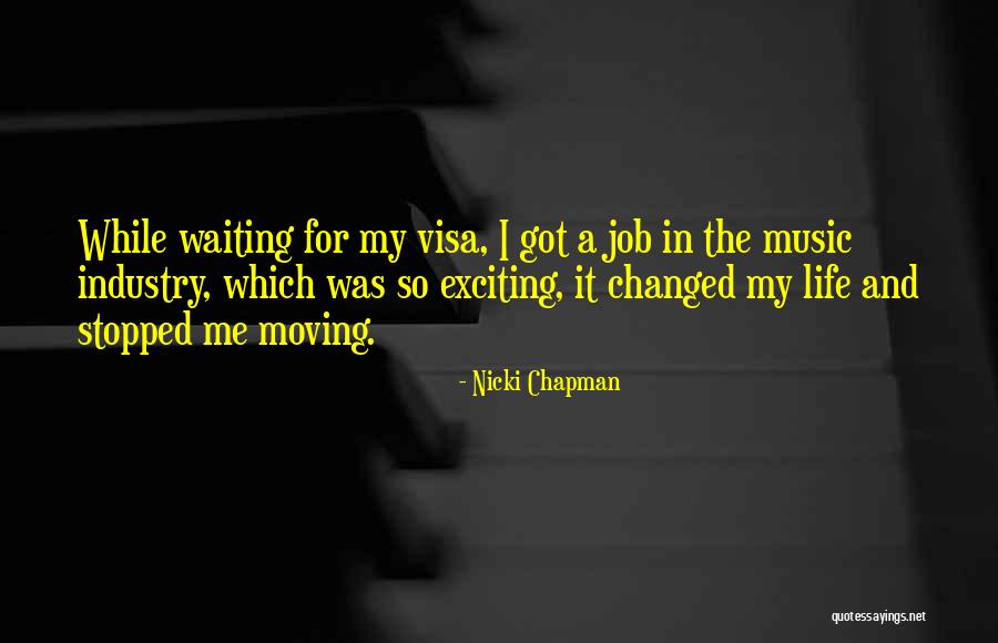 Music Changed My Life Quotes By Nicki Chapman