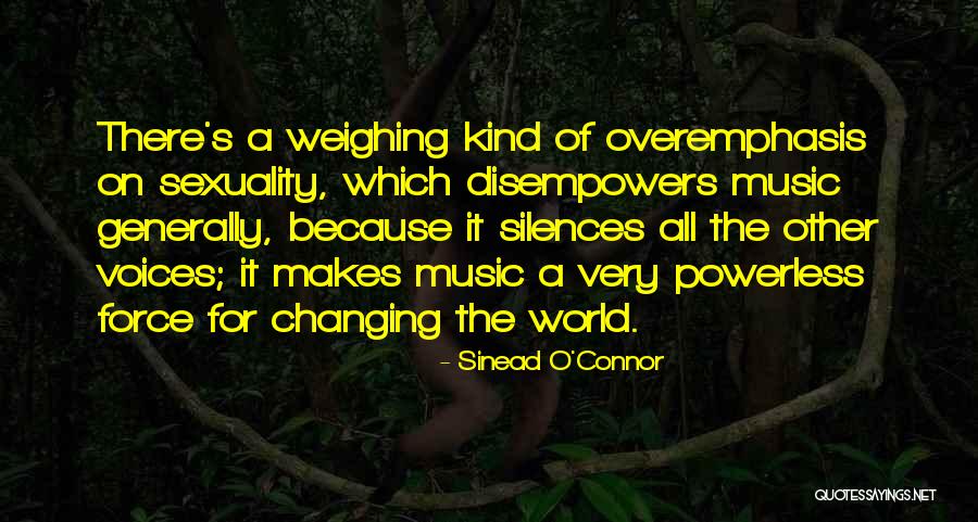 Music Changing The World Quotes By Sinead O'Connor