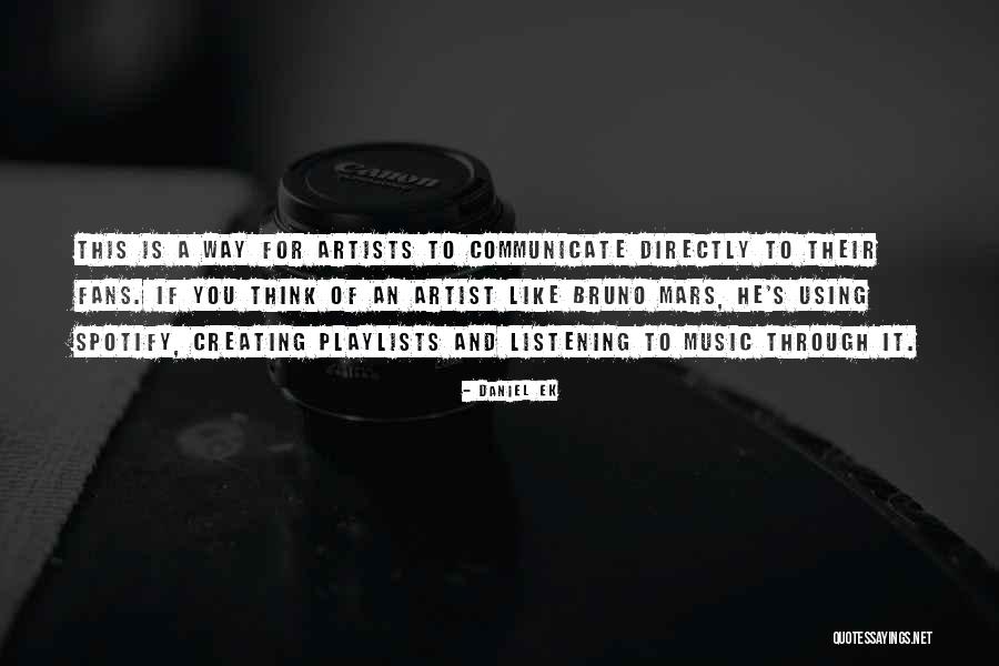Music Communicate Quotes By Daniel Ek Music Communicate Quotes By Daniel Ek