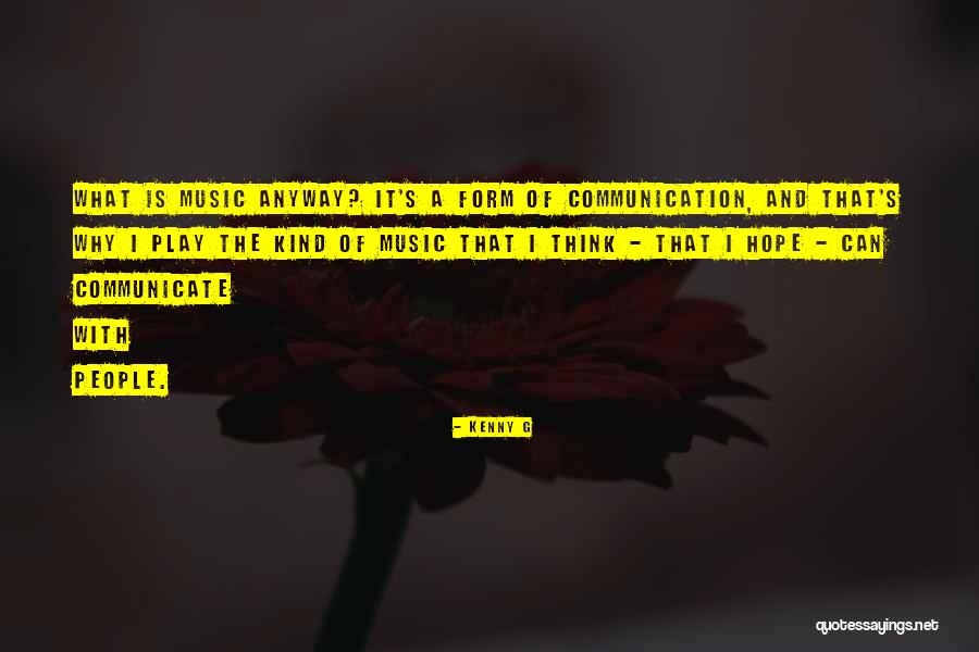 Music Communicate Quotes By Kenny G Music Communicate Quotes By Kenny G