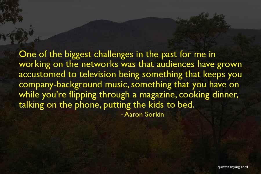 Music Company Quotes By Aaron Sorkin Music Company Quotes By Aaron Sorkin
