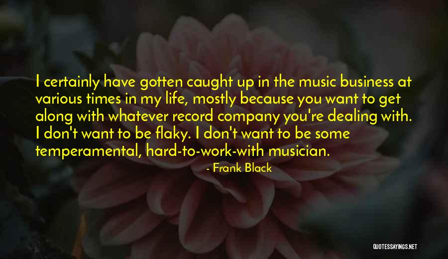 Music Company Quotes By Frank Black Music Company Quotes By Frank Black
