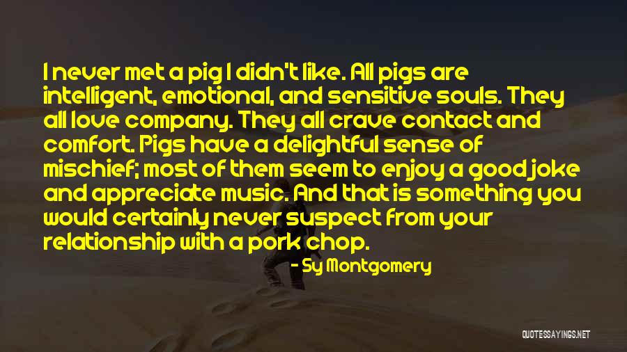 Music Company Quotes By Sy Montgomery Music Company Quotes By Sy Montgomery