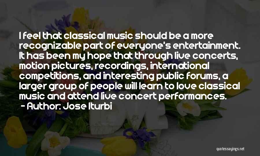 Music Competitions Quotes By Jose Iturbi