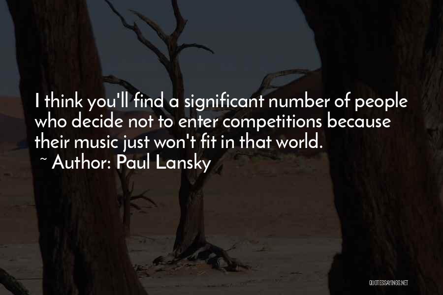 Music Competitions Quotes By Paul Lansky