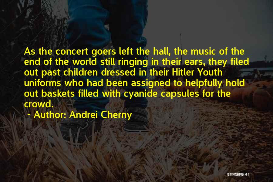 Music Concert Quotes By Andrei Cherny