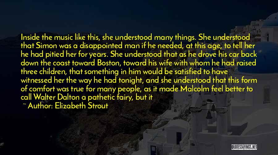 Music Concert Quotes By Elizabeth Strout