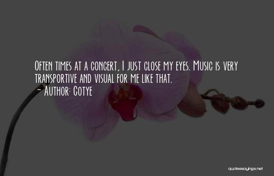 Music Concert Quotes By Gotye