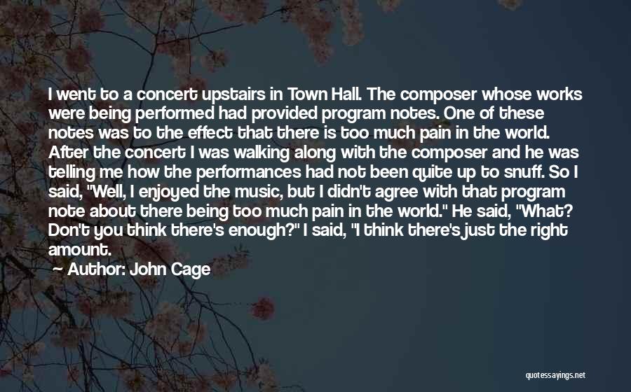 Music Concert Quotes By John Cage