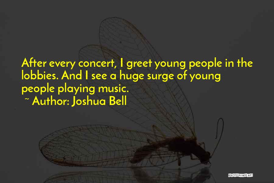 Music Concert Quotes By Joshua Bell