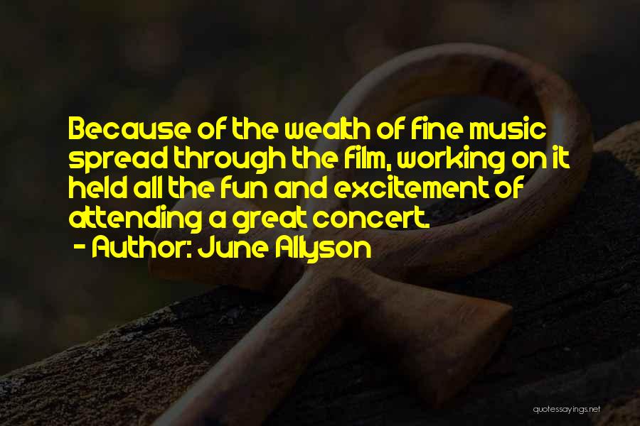 Music Concert Quotes By June Allyson