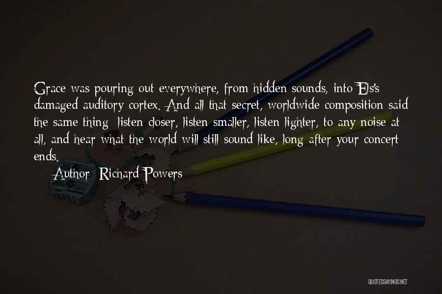 Music Concert Quotes By Richard Powers