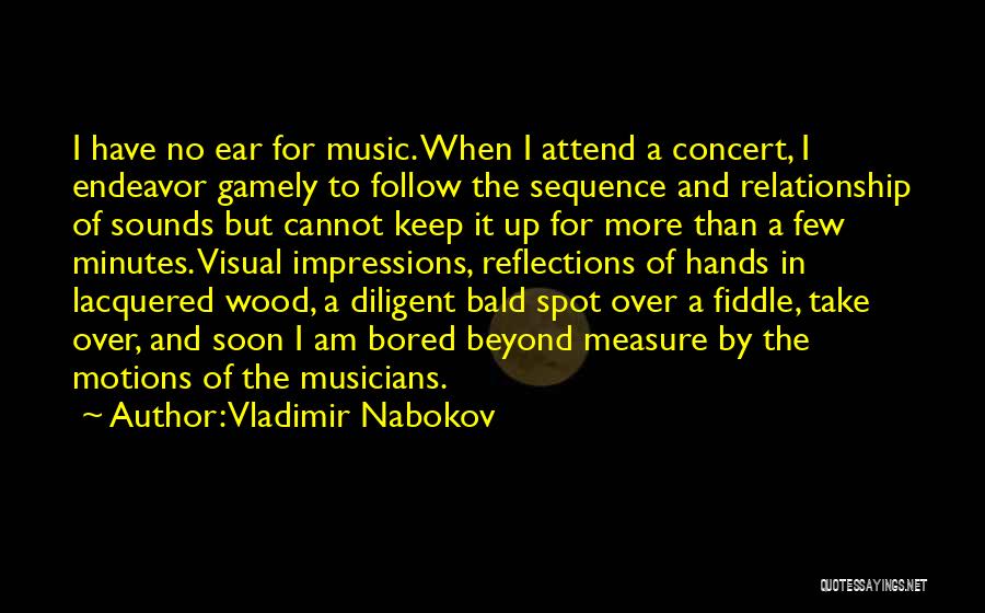 Music Concert Quotes By Vladimir Nabokov