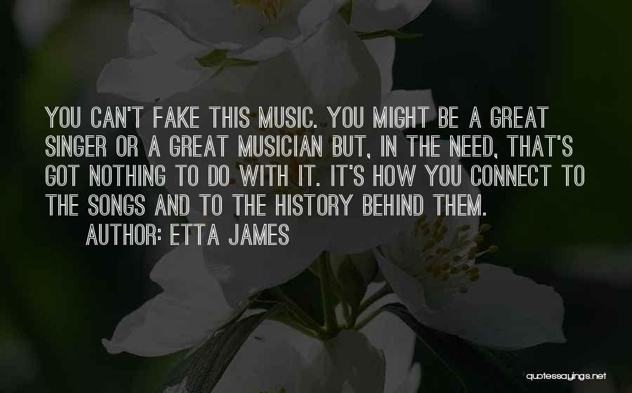 Music Connect Quotes By Etta James